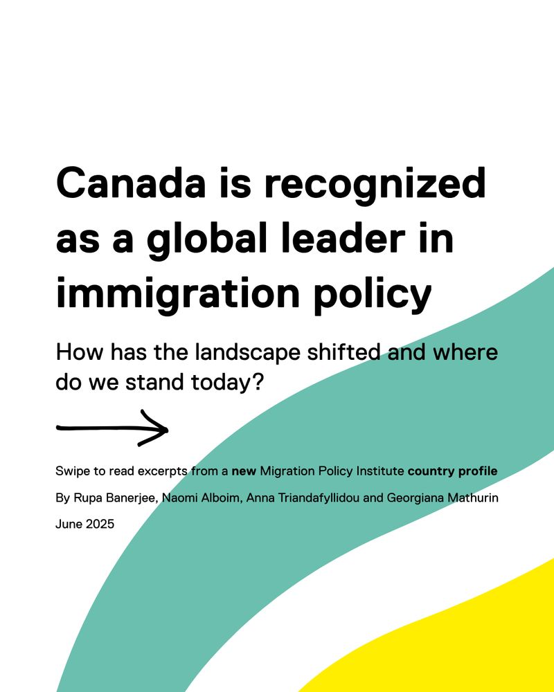 Canada is recognized as a global leader in immigration policy

How has the landscape shifted and where do we stand today?

Swipe to read excerpts from a new Migration Policy Institute country profile

By Rupa Banerjee, Naomi Alboim, Anna Triandafyllidou and Georgiana Mathurin

June 2025