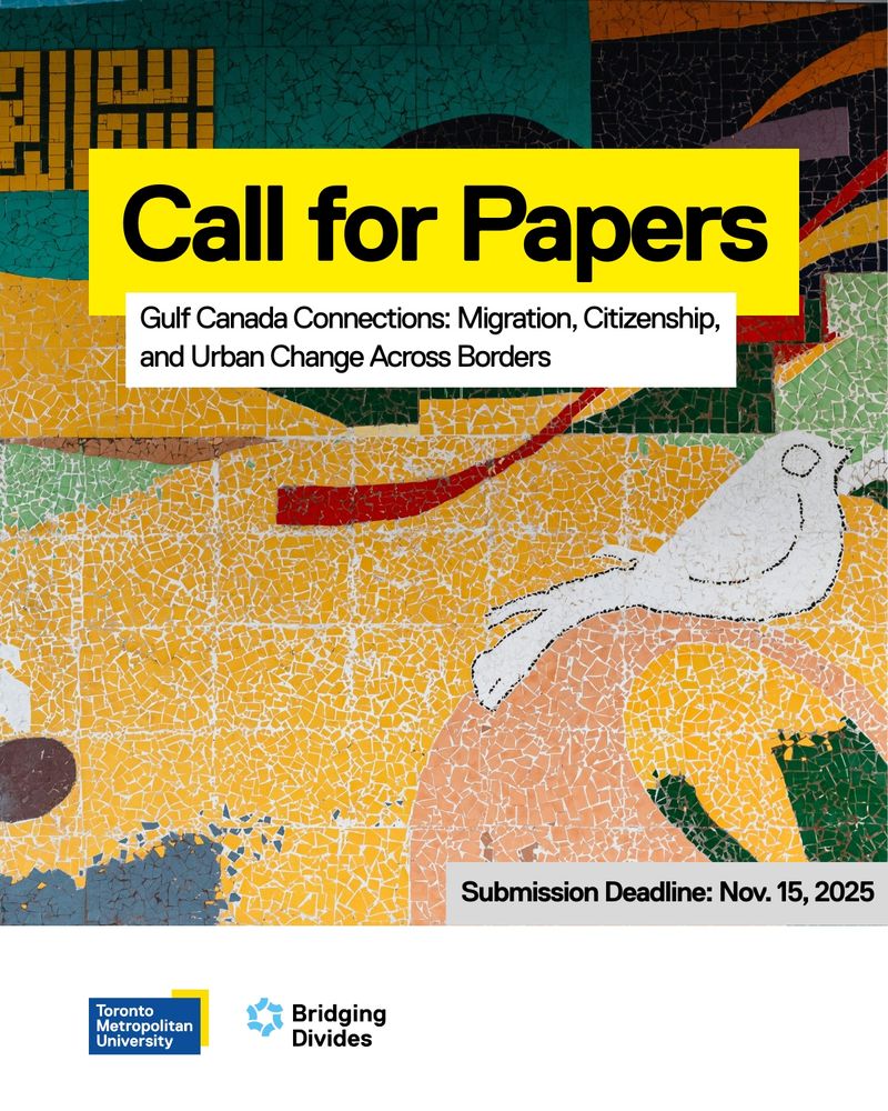 Call for Papers
Gulf Canada Connections: Migration, Citizenship, and Urban Change Across Borders
Submission Deadline: Nov. 15, 2025