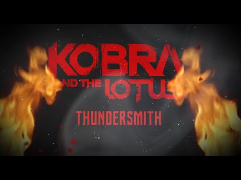 KOBRA AND THE LOTUS - Thundersmith (Official Lyric Video) | Napalm Records