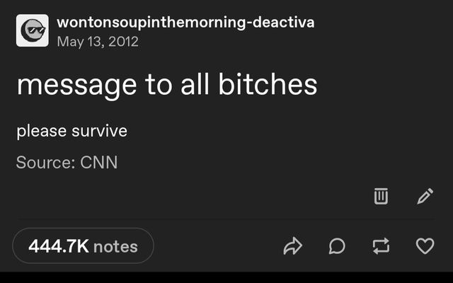 message to all bitches
please survive 