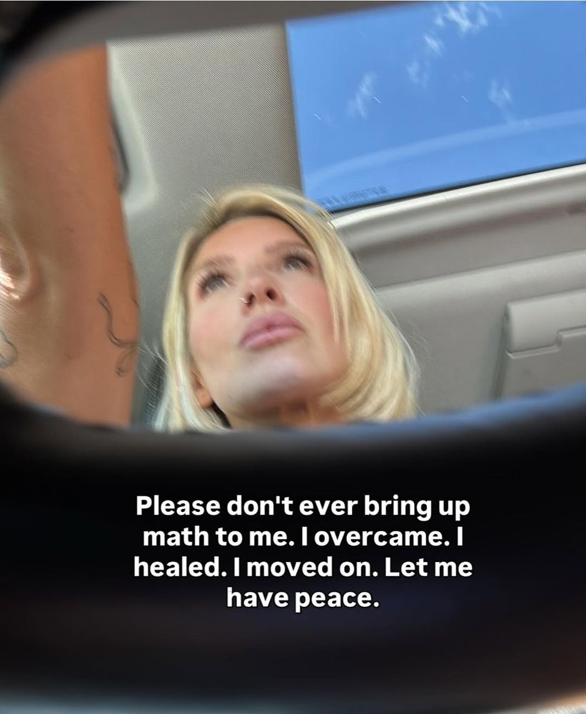 Steering wheel POV of a woman driving. "Please dont ever bring up math to me. I overcame. I healed. I moved on. Let me have peace."