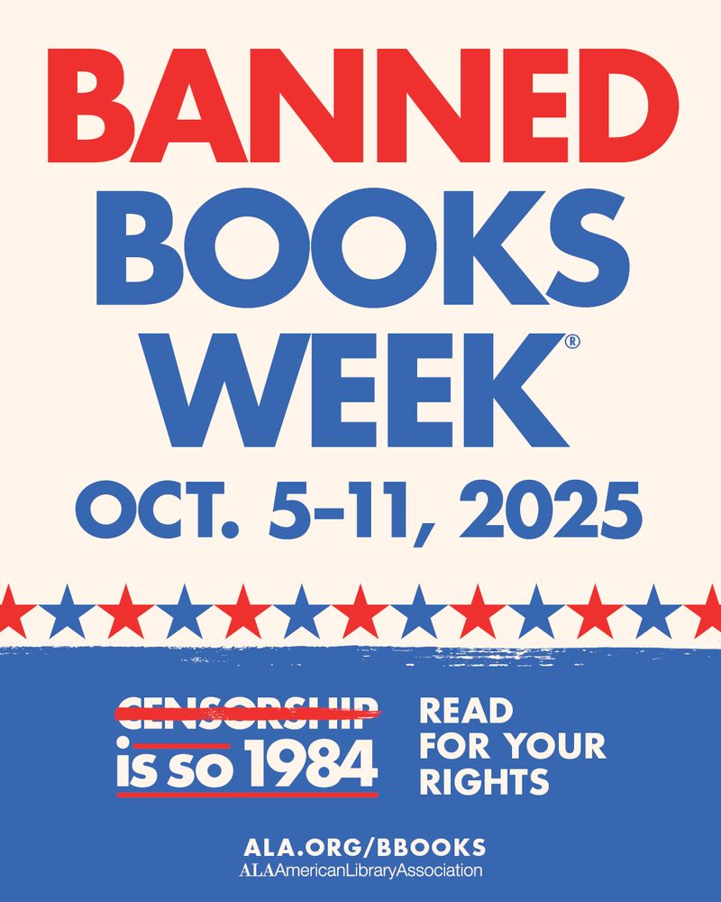 ALA's Banned Books Week graphic. Oct. 5-11, 2025. Censorship is so 1984. Read for your rights. ALA.org/BBooks