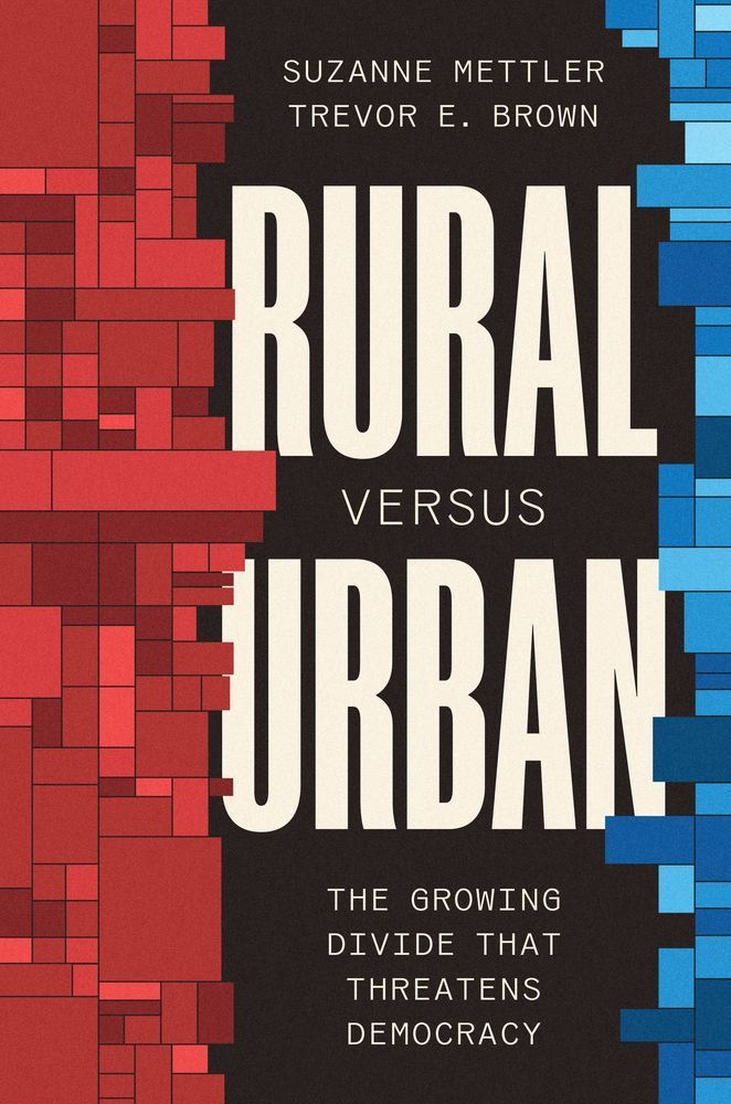 Rural Versus Urban: The Growing Divide That Threatens Democracy by Suzanne Mettler and Trevor E. Brown