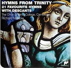 cover of Hymns from Trinity: 21 Favourite Hymns with Descants (Trinity College Cambridge, 1996, 2009)