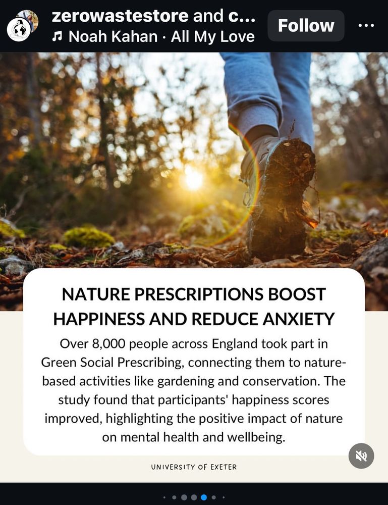 Feet in hiking boots walking through a forest. Text reads “Nature Prescriptions Boost Happiness and reduce anxiety. Over 8,000 people across England took part in Green Social Prescribing, connecting them to nature-based activities like gardening and conservation. The study found that participants’ happiness scores improved, highlighting the positive impact of nature on mental health and wellbeing.” 