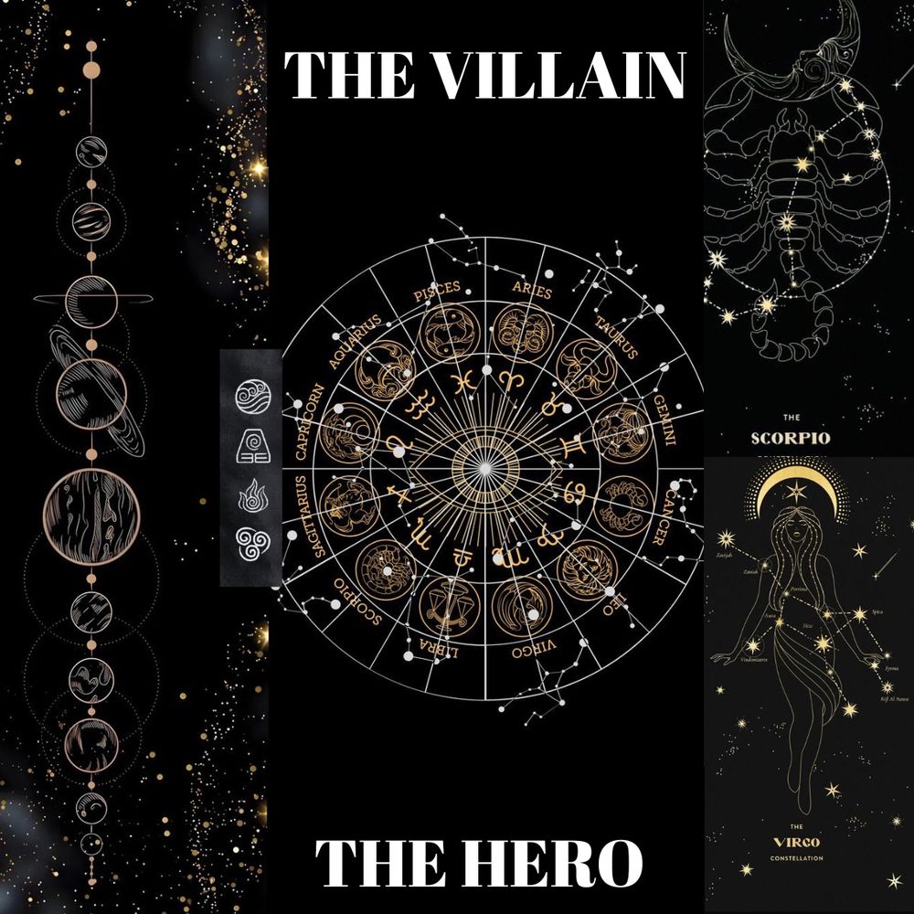 Collage of images, zodiac wheel, solar system planets in a straight line, scorpio constellation, virgo constellation, text saying the villain and text saying the hero