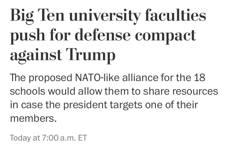 Big Ten university faculties push for defense compact against Trump
The proposed NATO-like alliance for the 18 schools would allow them to share resources in case the president targets one of their members.
Today at 7:00 a.m. ET