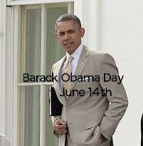 Barack Obama Day 
June 14th
