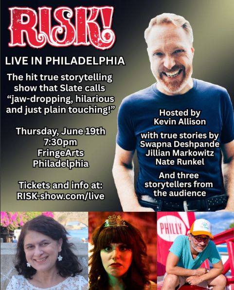 An ad for the upcoming Risk! Live Show at FringeArts in Philadelphia on Thursday, June 19th at 7:30, featuring Kevin Allison, Swapna Deshpande, Jillian Markowitz & Nate Runkel.