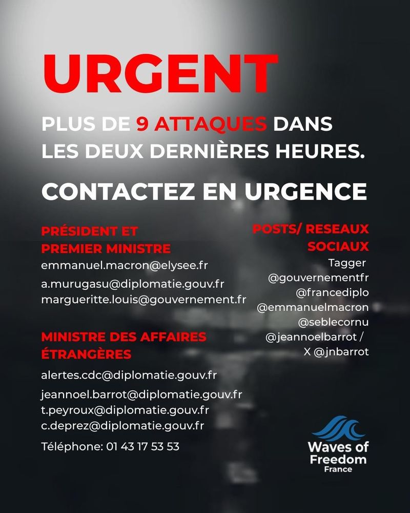 Affiche : urgent ! Plus de 9 attaques dans les deux dernières heures. Contactez en urgence … suivent les adresses mail de Macron et du ministre des affaires étrangères 