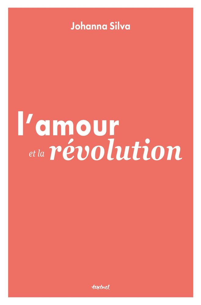 Couverture du livre de Johanna Silva, l'amour et la révolution

Le titre est écrit en blanc sur un fond rose saumon