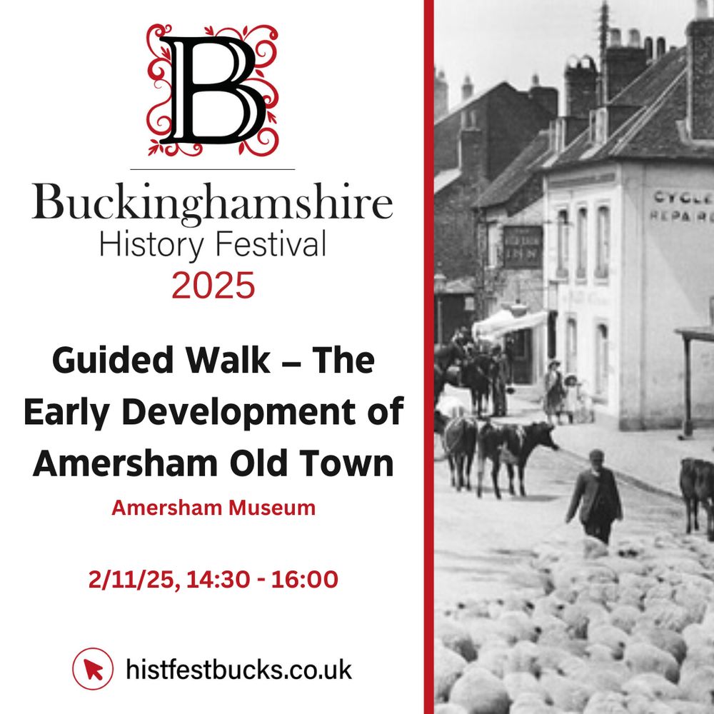 An image of Amersham old town, with a man herding sheep along the street. Next to it is the History Festival branding and the following text:

Guided Walk - The Early Development of Amersham Old Town

Amersham Museum

2/11/25, 14:30 - 16:00
