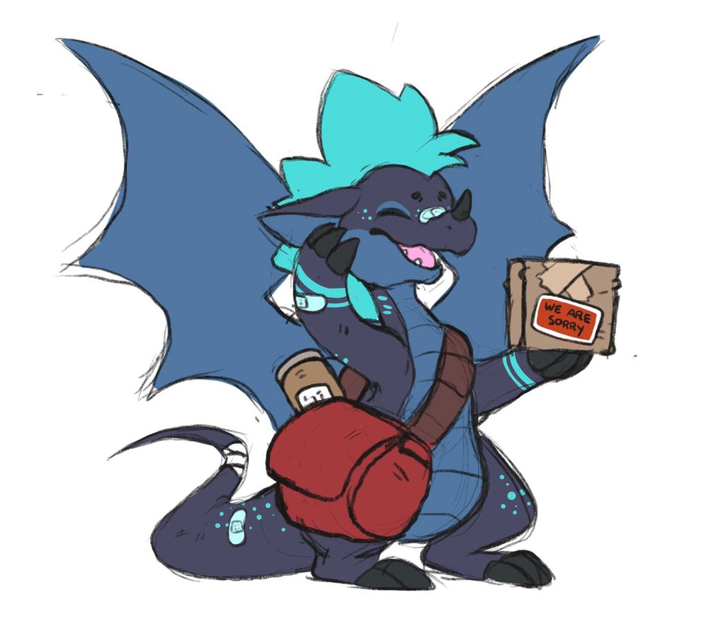 A drawing of a dark blue dragon with neon turquoise mane and markings laughing awkwardly. They're holding a little parcel up with their left claw. The parcel is a little crumpled and patched back up with tape. There is a sticker stuck on the parcel that reads 'we are sorry'. The dragon plaster on the bridge of their nose and tail. The tail has a partially bandaged chunk near the end of it. A red shoulder bag is flung around the dragon's chest, resting on their hip. A paper tube can be seen sticking out of the bag.