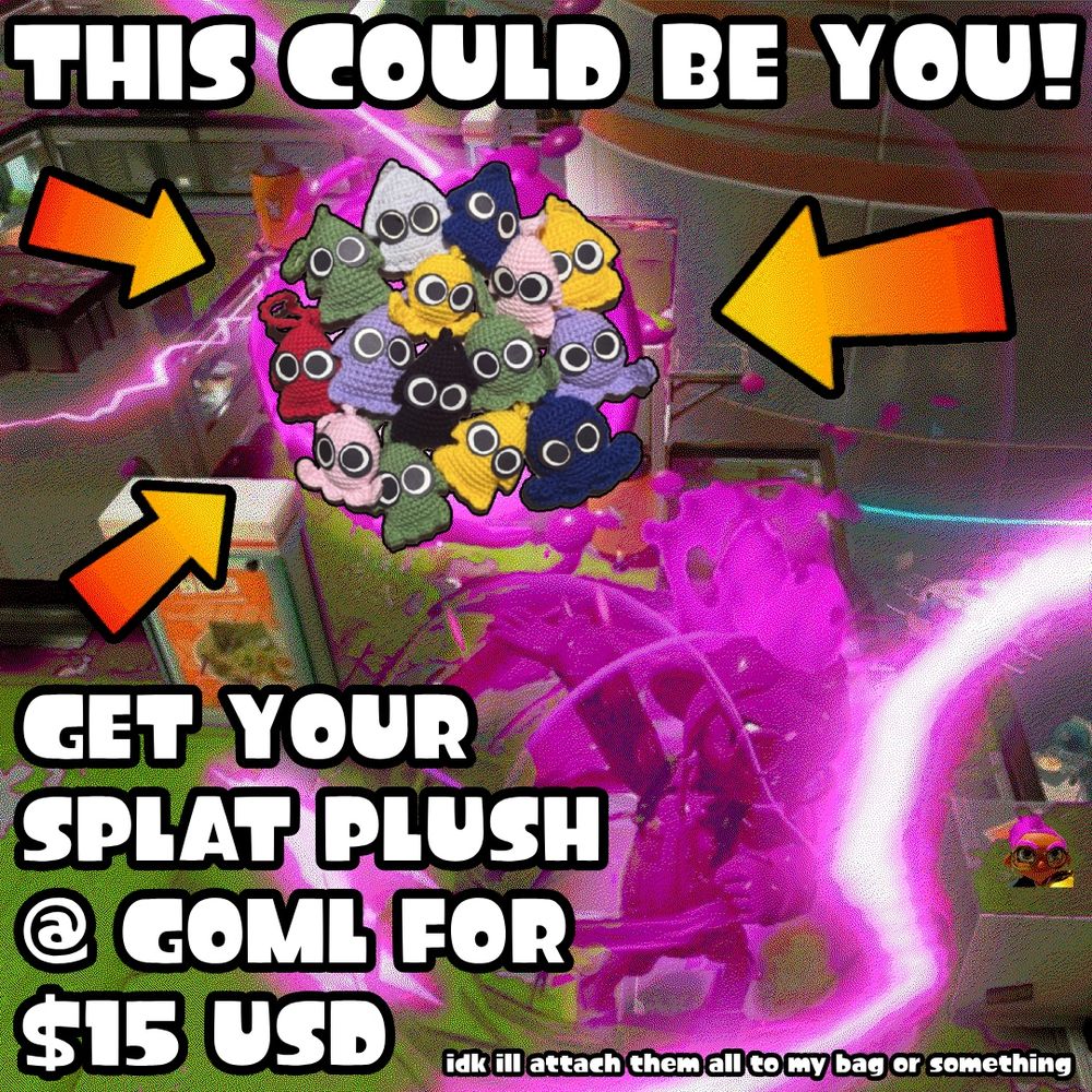 Image is booyah bomb user, but there is an image of splatoon plushies instead of the energy ball and some arrows pointing at it. Text reads "this coould be you!" "Get your splat plush @ GOML for $15 USD"
