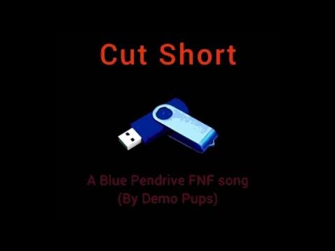 Cut Short (A Blue Pendrive FNF song)