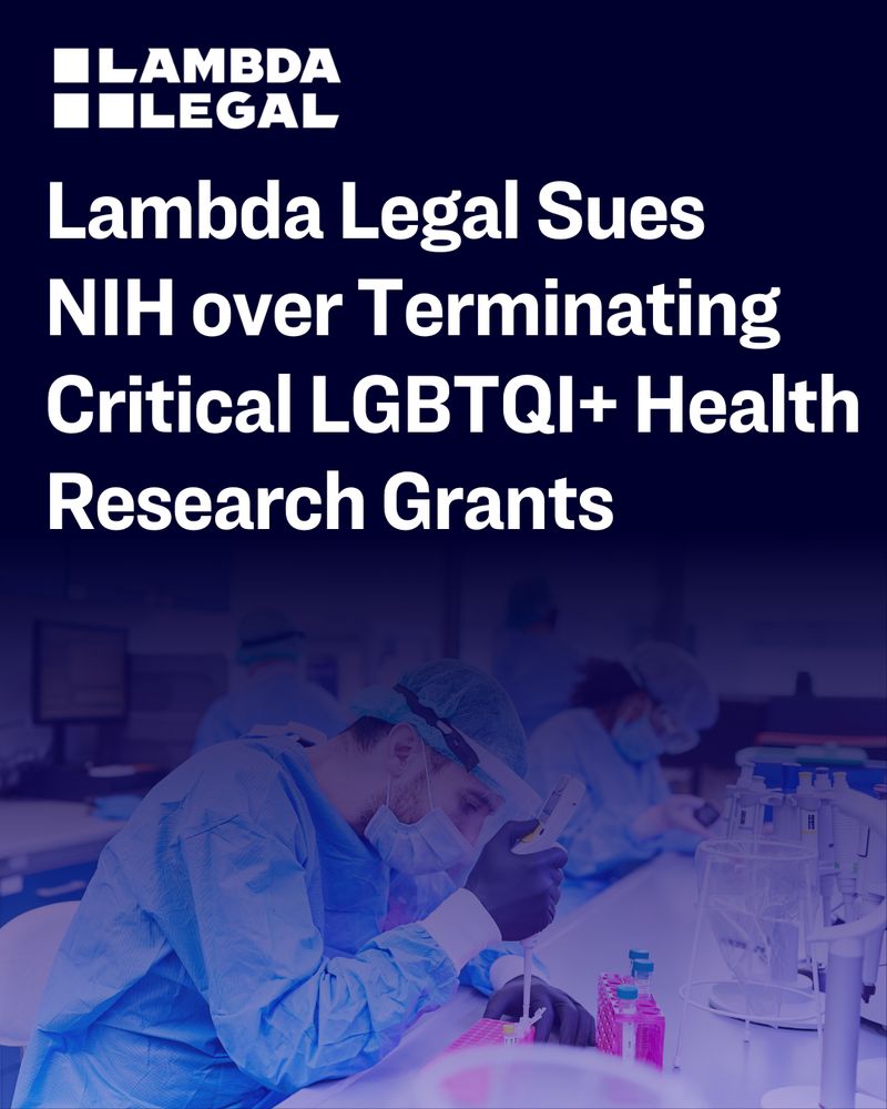 Black background with white text that reads, "Lambda Legal Sues NIH over Terminating Critical LGBTQI+ Health Research Grants".