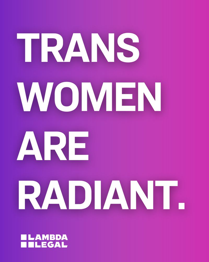 Pink graphic with white text that reads, "Trans women are radiant."