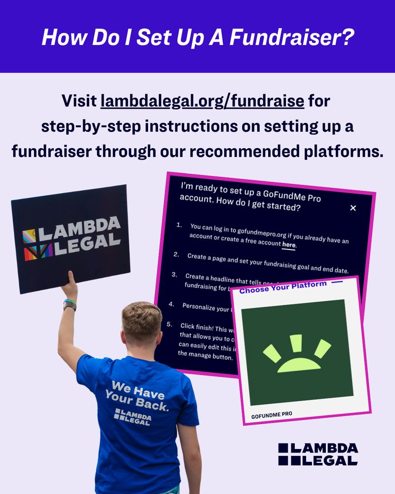 Text that explains how to set up a fundraiser. Black text reads, "Visit lambdalegal.org/fundraise for step-by-step instructions on setting up a fundraiser through our recommended platforms."