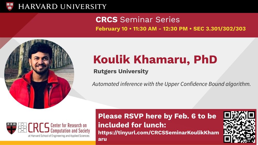 A promotional flyer for a Harvard University CRCS Seminar Series event. The event is scheduled for February 10 from 11:30 AM to 12:30 PM at SEC 3.301/302/303. The featured speaker is Koulik Khamaru, PhD, from Rutgers University, who will discuss 'Automated inference with the Upper Confidence Bound algorithm.' The flyer includes a photo of Koulik Khamaru, wearing a red jacket and smiling outdoors on a tree-lined path. The Harvard University logo is at the top, and the CRCS (Center for Research on Computation and Society) logo is at the bottom. A call to RSVP by February 6 is included, along with a shortened URL (https://tinyurl.com/CRCSSeminarKoulikKhamaru) and a QR code for registration. The flyer has a red, white, and gray color scheme.