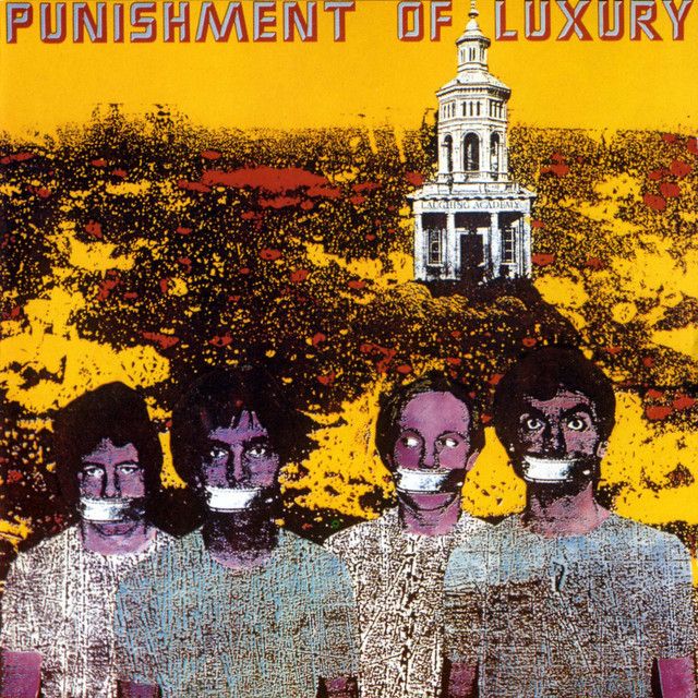 Album cover of “Laughing Academy” by Punishment of Luxury” showing the Four Band members in pop art style with their mouths taped shut. 