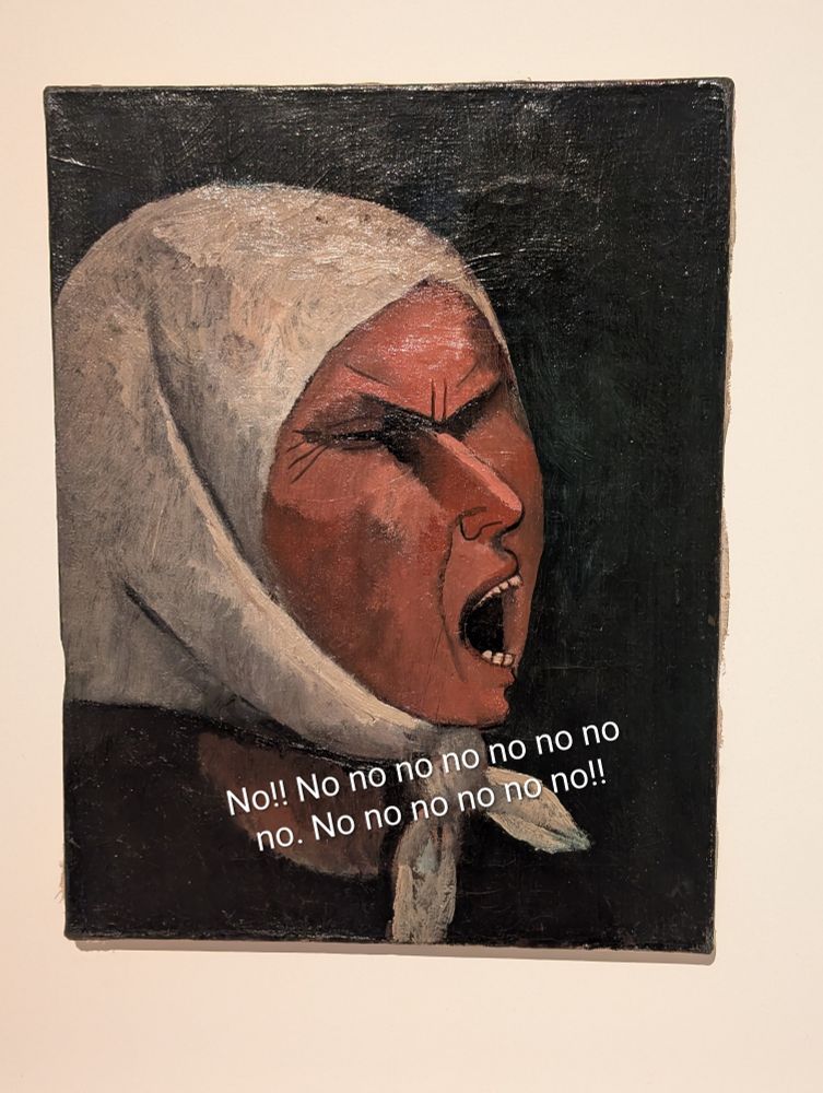A painting from Alicante's museum of modern art depicts an angry looking woman in a white headscarf. "no" she shouts "no no no no no no no" just like that bit in the song in the Adam Buxton podcast