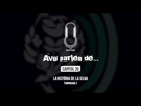 AVUI PARLEM DE... | Capítol 20 (Temporada 2) - La història de la Selva del Camp