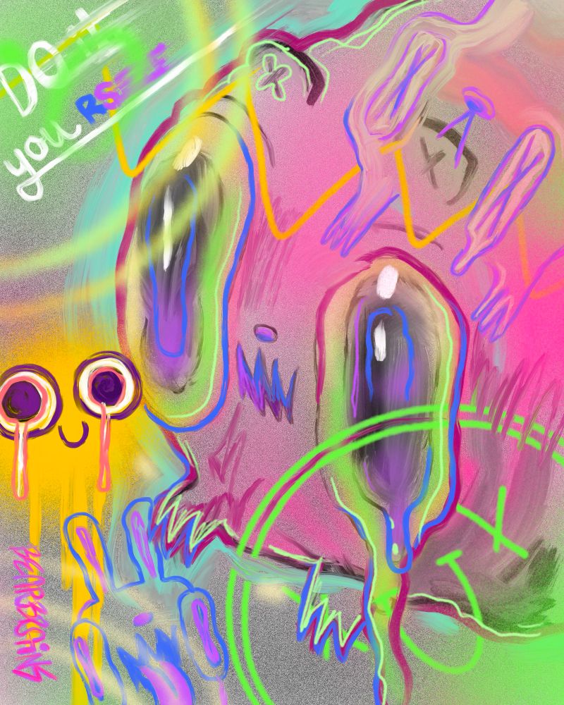 Cool art with some pink and green and stuff. Drippy eyes. “Do it yourself“