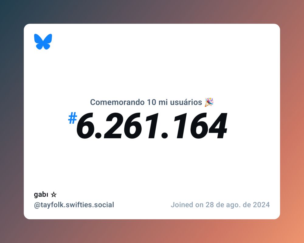 Um certificado virtual com o texto "Comemorando 10 milhões de usuários no Bluesky, #6.261.164, gabı ☆ ‪@tayfolk.swifties.social‬, ingressou em 28 de ago. de 2024"