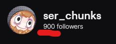 A screenshot of a twitch profile, featuring a suffer emote profile picture, the name ser_chunks and underlined in red '900' followers.