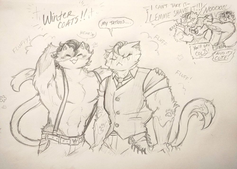 Center: Meowscles (happy) and Meowdas (grumpy) with extra fluffy winter coats
Top Right: Meowdas trying to shave his arm, "I can't take it- LEMME SHAVE IT!!!" Meowscles holding him back, "NOOOO!! You'll get cold! And it's CUTE!" 