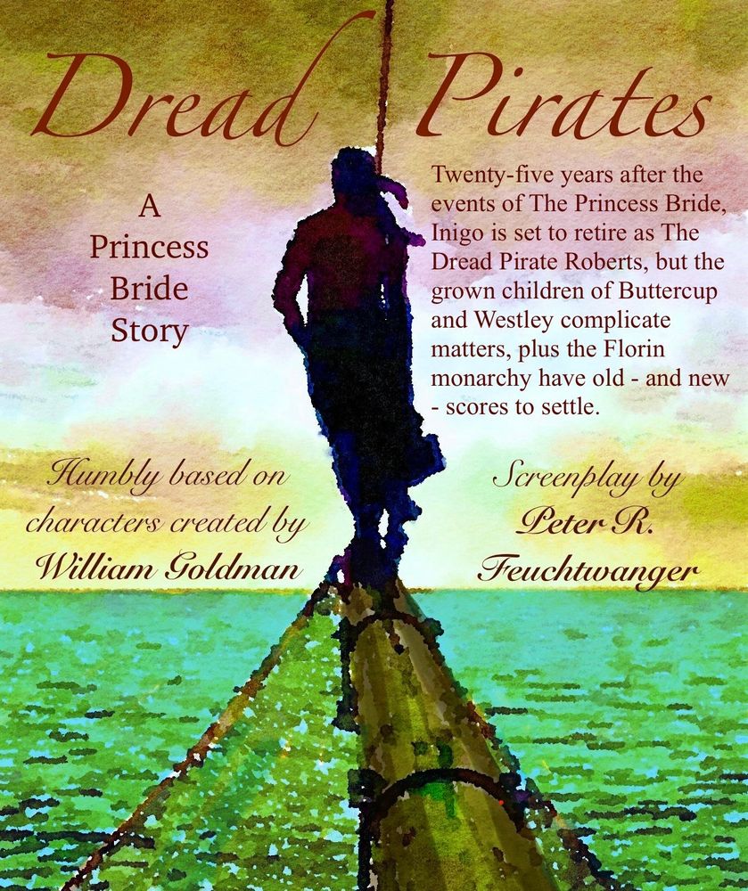 A watercolor of a pirate at the end of a ship’s bowsprit, staring out to sea. 
And the logline:

Twenty-five years after the events of The Princess Bride, Inigo is set to retire as The Dread Pirate Roberts, but the grown children of Buttercup and Westley complicate matters, plus the Florin monarchy have old - and new - scores to settle. 