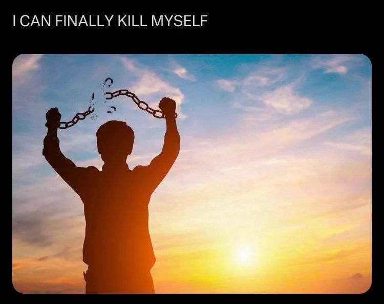 “I CAN FINALLY KILL MYSELF”