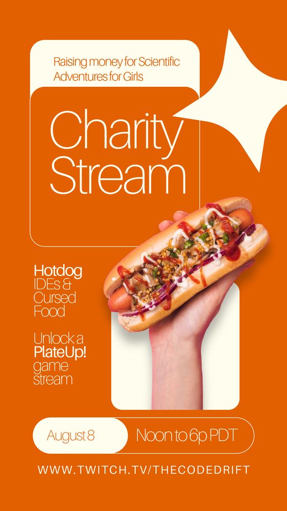 A flyer advertising today’s charity stream. It has a picture of a hotdog and notes a few if the event rewards such as a “cursed hotdog”, the IDE change, and unlocking a game night which isn’t part of the channel’s usual activity. 

It notes a start time of noon PDT with the URL of twitch.tv/theCodeDrift