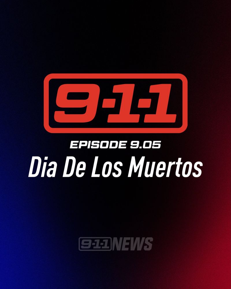 banner com o título da série 9-1-1 em vermelho e em baixo escrito “episode 9.05” “Dia de Los Muertos” e mais em baixo um logo transparente do “9-1-1 News” (via @911TVNEWS no app x)