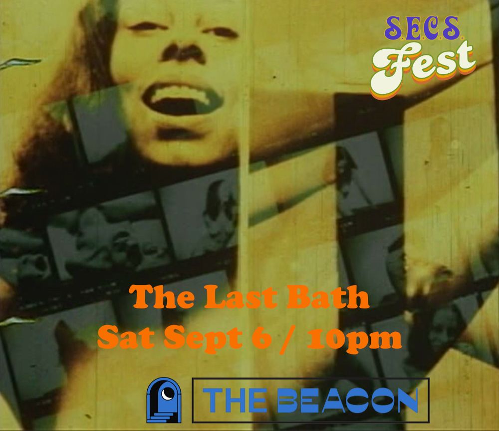 A still from the film the Last Bath featuring a woman with a wide smile and outstretched arms pictured alongside logos for SECS Fest and The Beacon. Reads 'The Last Bath, Saturday, September 6 at 10 pm. 