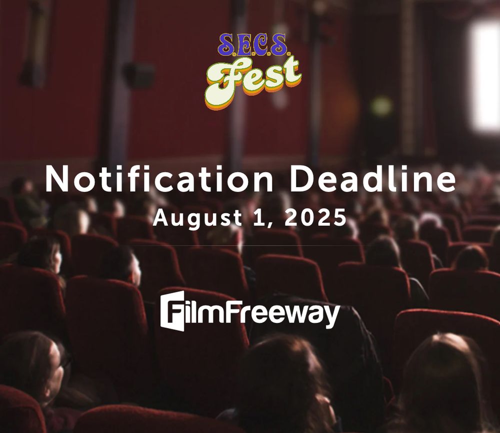an audience looks up at a bright movie screen. Reads SECS Fest Notification Deadline August 1, 2025 FilmFreeway.