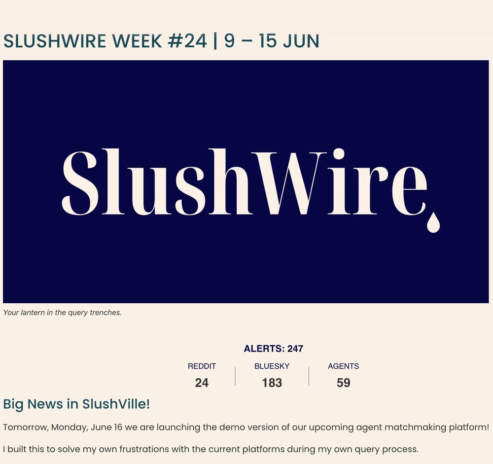 Screenshot of the SlushWire Weekly newsletter for Week #24, covering June 9–15. The header features the SlushWire logo with the tagline "Your lantern in the query trenches." Below, a summary shows 247 alerts: 24 from Reddit, 183 from Bluesky, and 59 from literary agents. The newsletter headline reads "Big News in SlushVille!" announcing the launch of a demo version of a new agent matchmaking platform on Monday, June 16.