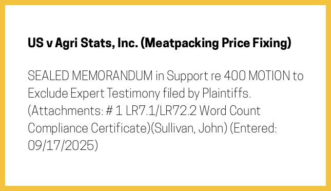 The entry's text: SEALED MEMORANDUM in Support re 400 MOTION to Exclude Expert Testimony filed by Plaintiffs. (Attachments: # 1 LR7.1/LR72.2 Word Count Compliance Certificate)(Sullivan, John) (Entered: 09/17/2025)