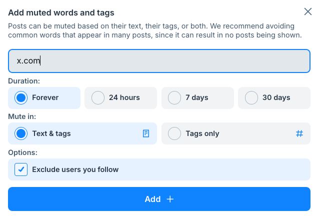 The Bluesky muted words and tags interface with "x.com" muted forever in text & tags (excluding users you follow)