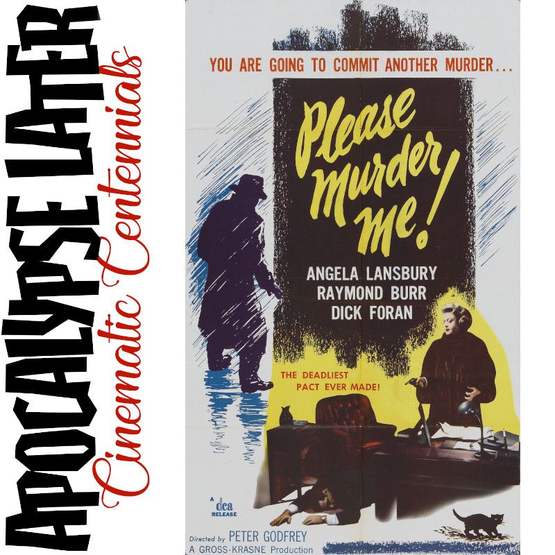 Apocalypse Later Cinematic Centennials image of the poster for the film Please Murder Me! (1956).
