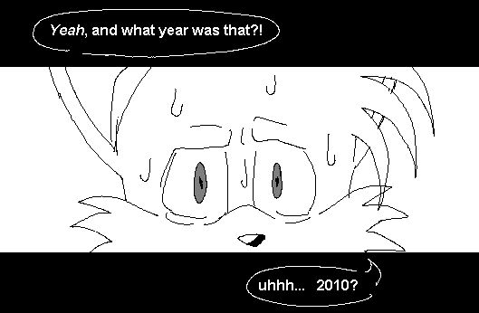 "Yeah, and what year was that?!"

Alan's gaze weakens

"uhhh... 2010?"
