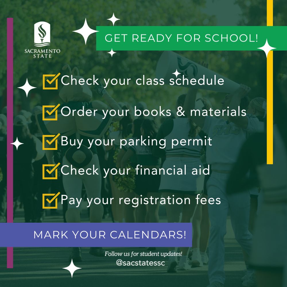 Sacramento State University checklist graphic titled 'GET READY FOR SCHOOL!' with five items: Check your class schedule, Order your books & materials, Buy your parking permit, Check your financial aid, and Pay your registration fees. Background features green tones with decorative star elements.