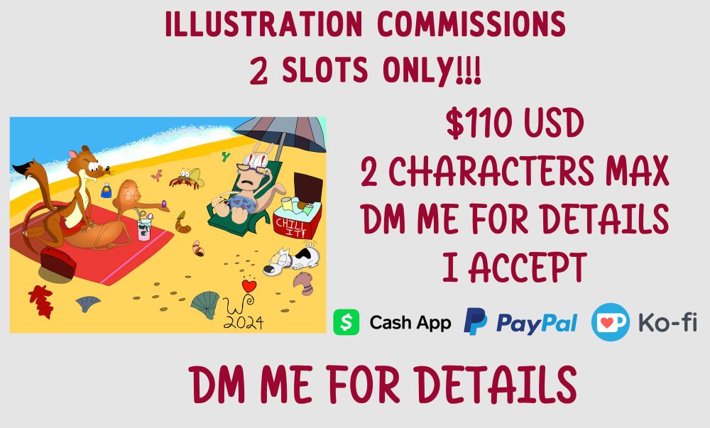 Illustration Commissions! ($110 2 Characters MAX)
Tips aren't required, but appreciated.