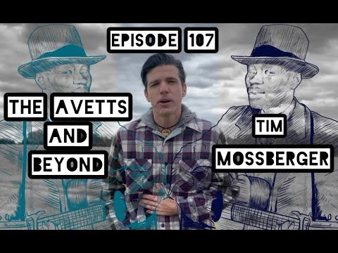 The Avetts And Beyond Episode 107 with Timm Mossberger 8/27/25