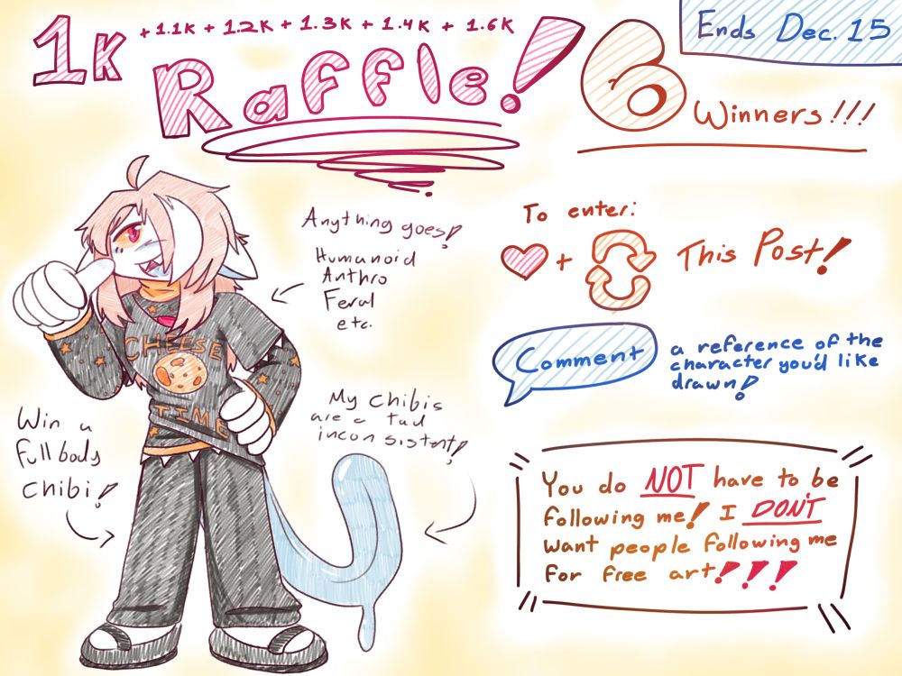 A drawing of the artists Sona drawing in a chibi art style colored in a way that resembles a pencil drawing. They are a blonde humanoid with floppy ears, wearing a black turtleneck with orange highlights as well as well as some stars, on top of that a black shirt which has a moon and the words Cheese Time written on it. Instructions for the raffle which can be summed up in the above written, there are also a few additional notes stating that any type of character is accepted, humanoid, anthro, feral, etc. and that my chibi style is a little inconsistent.