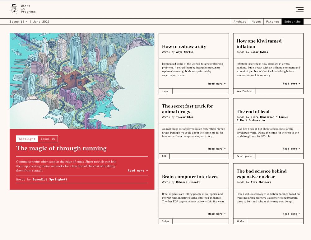 Homepage of newest issue of Works in Progress magazine, featuring pieces on through running, redrawing cities, animal drug regulation, inflation targeting, and more.