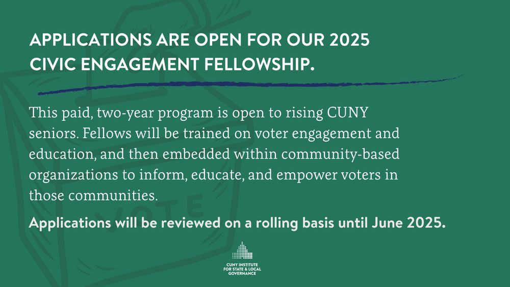 Applications are open for our 2025 Civic Engagement Fellowship!

Empower New Yorkers to have a greater impact on their elections.

This paid, two-year program is open to rising CUNY seniors. Fellows will be trained on voter engagement and education, and then embedded within community-based organizations to inform, educate, and empower voters in those communities.

Applications will be reviewed on a rolling basis until June 2025.