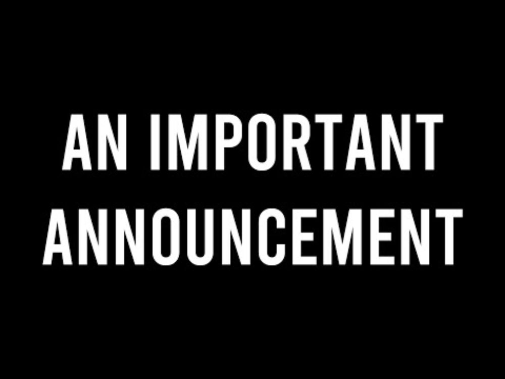 An important announcement