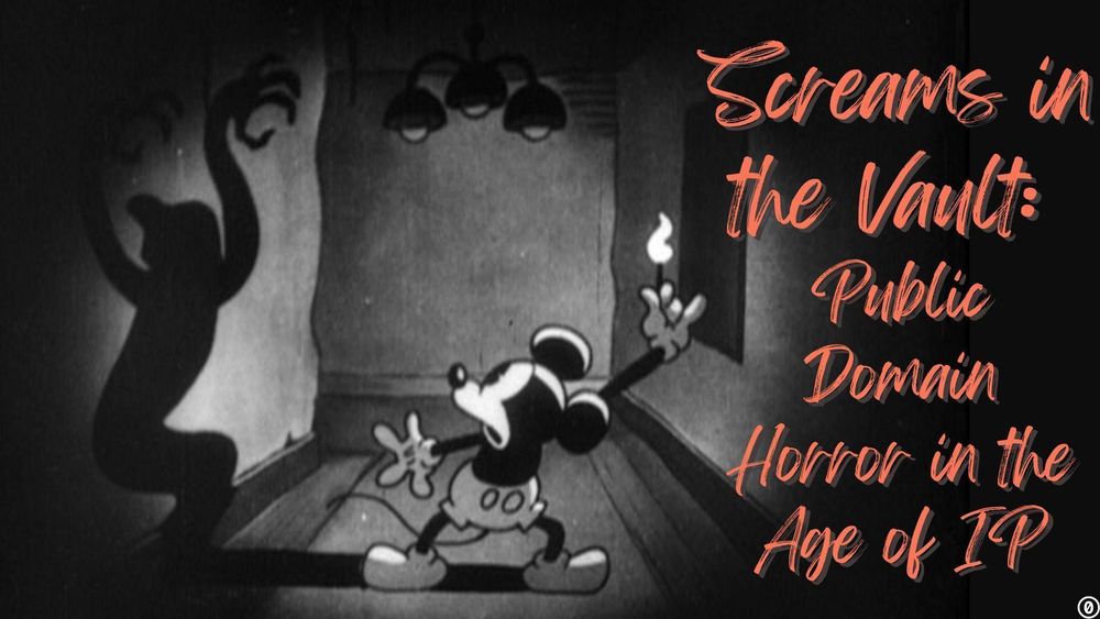Screenshot of Mickey Mouse holding a match and looking at his own ghostly shadow from 1929's Disney short "The Haunted House". Text reads: Screams in the Vault: Public Domain Horror in the Age of IP.
