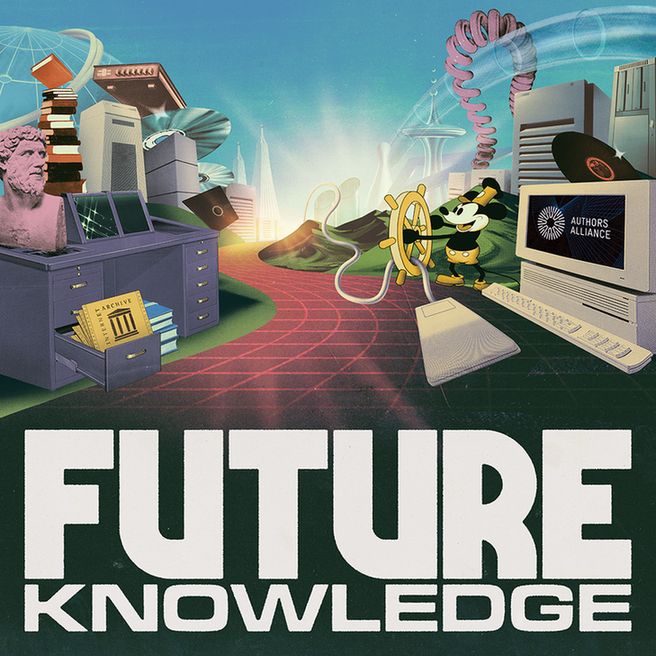 Illustration for the "Future Knowledge" podcast. A surreal, retro-futuristic landscape blends past and future elements: a bust of a Roman figure, stacks of books, file cabinets, satellites, DNA strands, skyscrapers, and futuristic buildings. A cartoon mouse steers a ship’s wheel connected to a giant computer mouse. An old desktop computer displays the Authors Alliance logo, and an open file drawer shows a yellow folder labeled Internet Archive. At the bottom, bold text reads: “FUTURE KNOWLEDGE.”